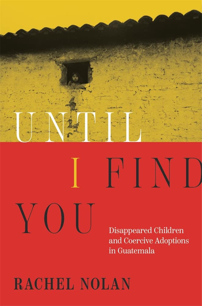 Review: Guatemala’s forced adoptions and missing children