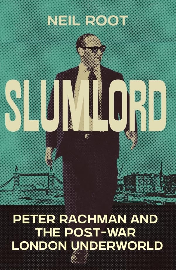 Review: Peter Rachman – the archetypal slum landlord