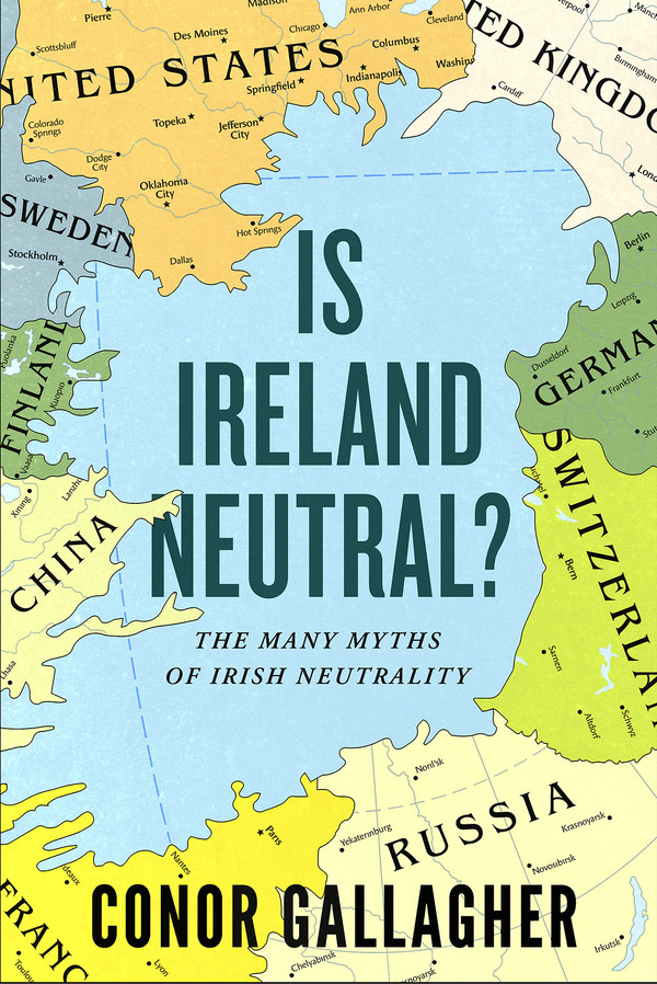 Review: Is Ireland Neutral? The Many Myths of Irish Neutrality