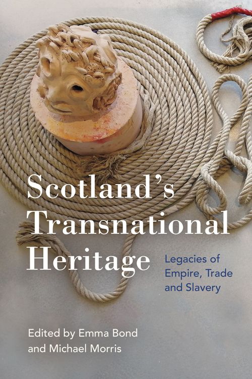 Book examines how to share Scotland’s story of empire and slavery
