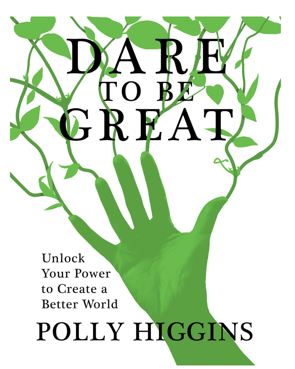 Lawyer Polly Higgins' Dare To Be Great republished