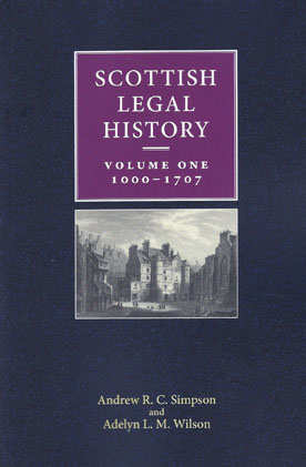 Book review: Scottish Legal History Volume 1: 1000 – 1707